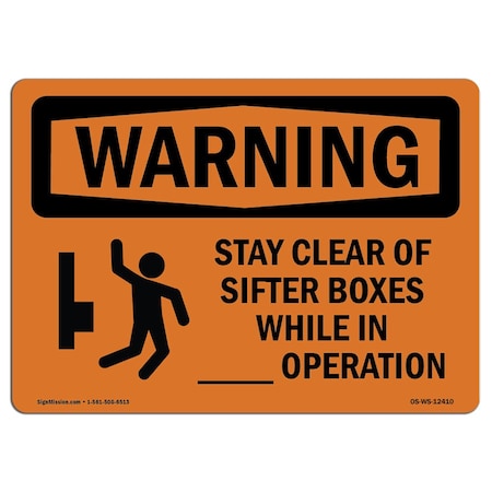 Signmission OSHA WARNING Sign, Stay Clear Of Sifter Boxes While, 14in X 10in Decal, 10" W, 14" L, Landscape OS-WS-D-1014-L-12410